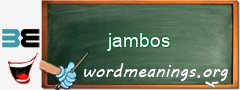 WordMeaning blackboard for jambos